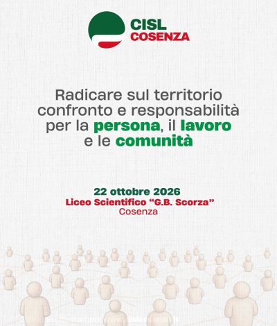 Dall’ascolto dei territori a una strategia per il futuro: la CISL Cosenza presenta la sua Piattaforma provinciale